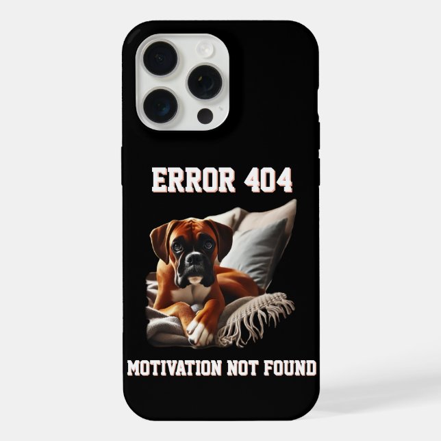 Boxer Dog Error 404 Motivation Not Found iPhone Case (Back)