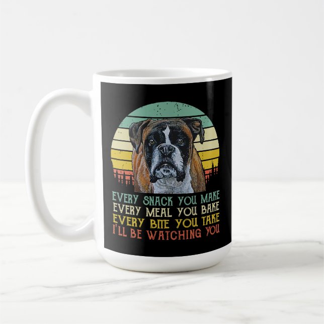 Boxer Dog Funny Mum Dad Every Snack you Make Coffe Coffee Mug (Left)