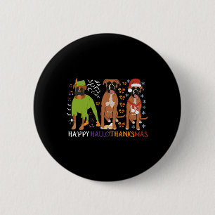 Boxer Dog Happy Hallothanksmas Xmas Dog Lover 6 Cm Round Badge