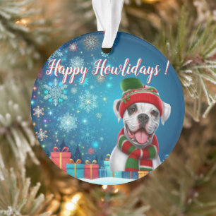 Boxer Dog Happy Howlidays ! Ornament