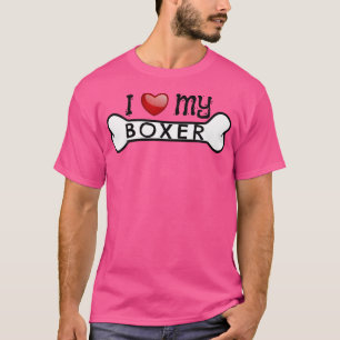 Boxer Dog I Love My Boxer Dog Bone Tee