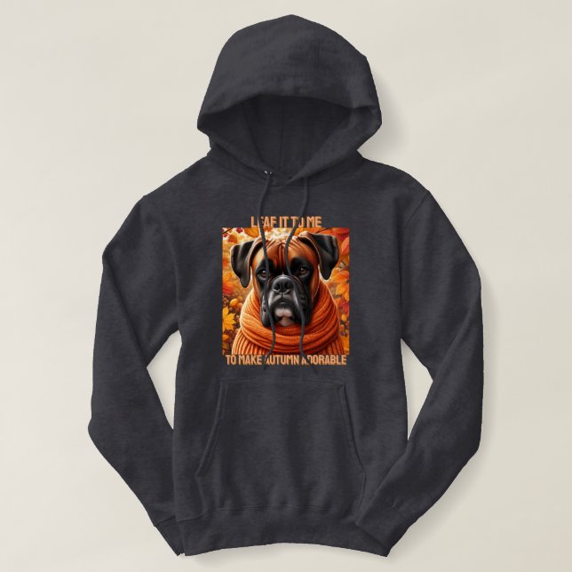 Boxer Dog Leaf It To Me To Make Autumn Adorable Hoodie (Design Front)
