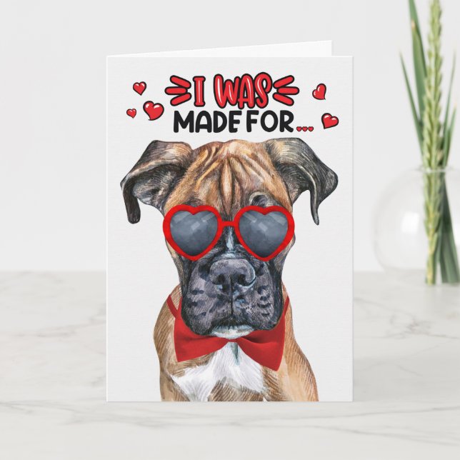 Boxer Dog Made for Loving You Valentine's Day Holiday Card (Front)