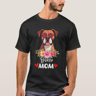 Boxer Dog Mama Mom Sunglasses Flower Dog Lover Own T-Shirt