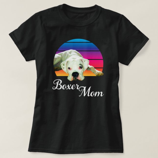 Boxer Dog Mom Rainbow Dog Animal Lover Graphic  T-Shirt (Design Front)