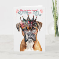 Boxer Dog Queen for a Day Funny Birthday