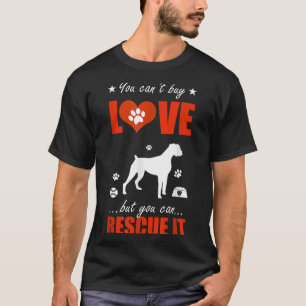 Boxer Dog Shirts - You Can't Buy Love But You Can 