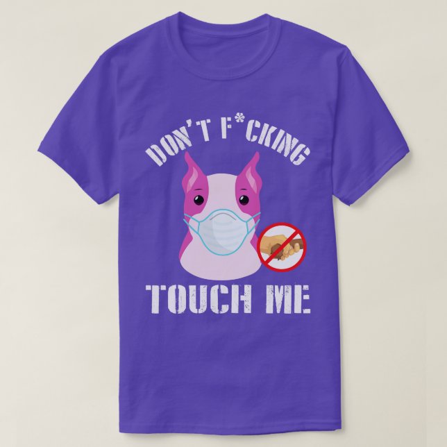 Boxer Dog With Face Mask Dont Fcking Tough Me 2020 T-Shirt (Design Front)