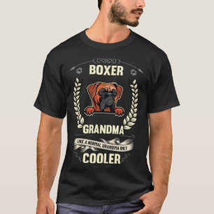 Boxer Grandma Like A Normal Grandma Only Cooler T-Shirt