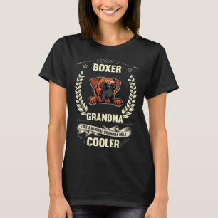 Boxer Grandma Like A Normal Grandma Only Cooler T-Shirt