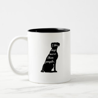 Boxer I Like Dogs More Than People Black Design Two-Tone Coffee Mug