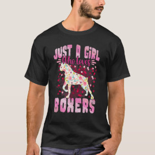 Boxer Just A Girl Who Loves Boxers Dog Flower Wome T-Shirt