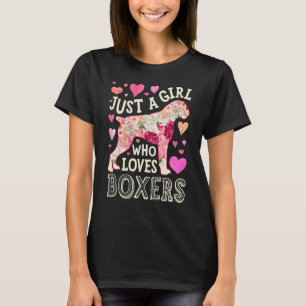 Boxer Just A Girl Who Loves Boxers Dog Flower Wome T-Shirt