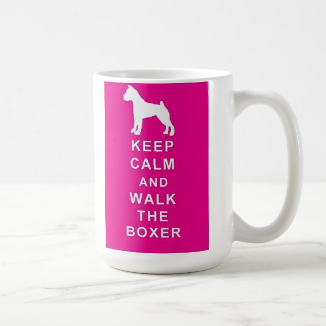 Boxer Keep Calm Walk the Boxer Mug Birthday (Right)