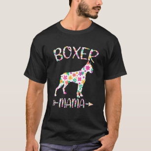 Boxer Mama Floral Dog Mum Mothers Day T-Shirt