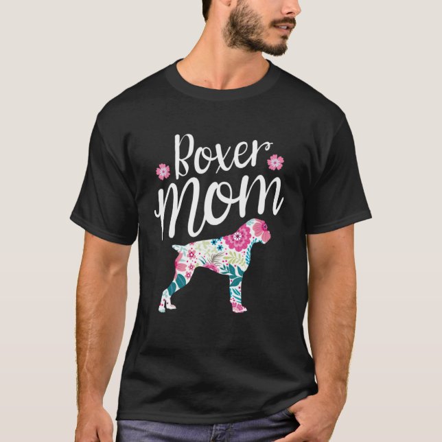 Boxer Mom Mothers Day Dog  Fur Mama Cute Flower Fl T-Shirt (Front)