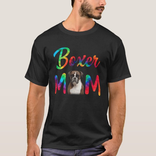 Boxer Mom Tie Dye Dog Mom Mothers Day T-Shirt (Front)