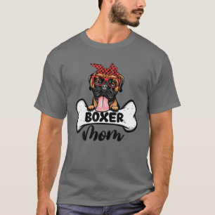 Boxer Mum Dog Bone Mothers Day Dog Mama T-Shirt