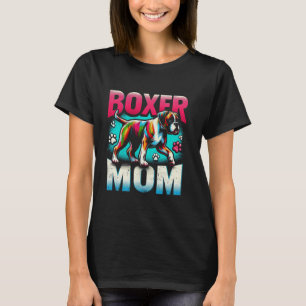 Boxer Mum Funny Boxer Dog Pet For Women 1 T-Shirt