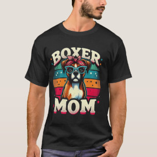 Boxer Mum Funny Boxer Dog Pet For Women T-Shirt