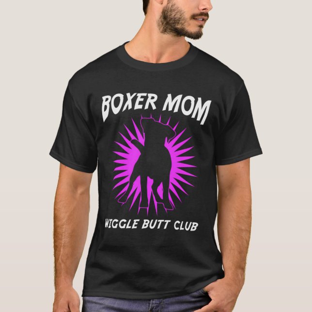 Boxer Mum Wiggle Butt Club Design Boxer Design Dog T-Shirt (Front)