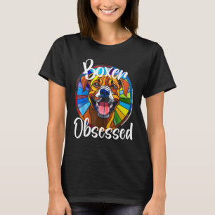 Boxer Obsessed Dog Mum Puppy Colourful Pet Fur Bab T-Shirt