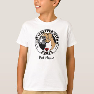 Boxer Personalised Life Is Better With A Boxer T-Shirt