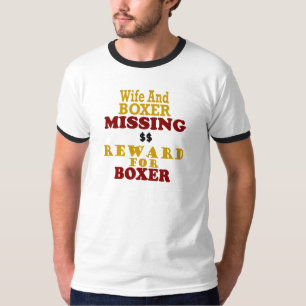 Boxer & Wife Missing Reward For Boxer T-Shirt
