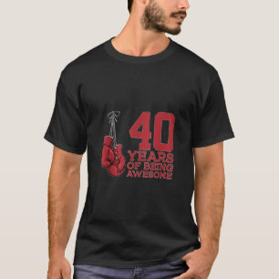 BOXING 40 YEARS OF BEING AWESOME BOXER 40th BIRTHD T-Shirt