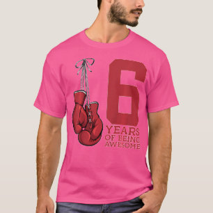 Boxing 6 Years Of Being Awesome Boxer 6Th Birthday T-Shirt
