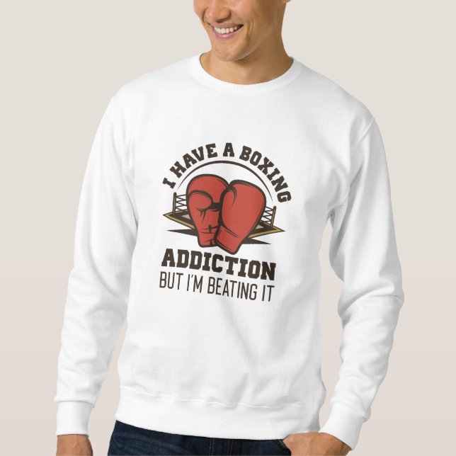 Boxing Addiction Sweatshirt (Front)