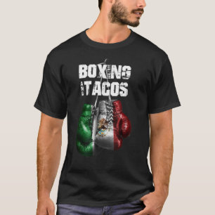 Boxing and Tacos Funny Mexico 137 T-Shirt
