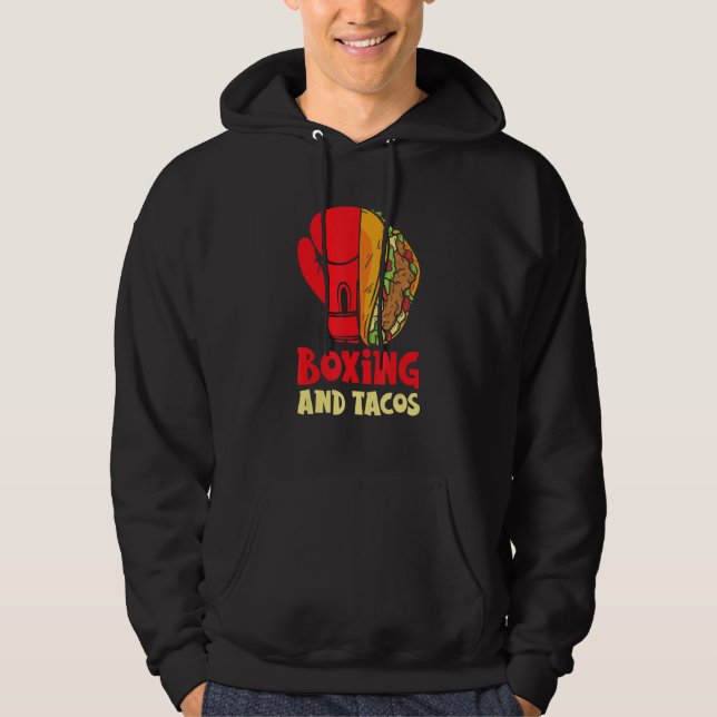 Boxing And Tacos Jab Cross Hook Boxing Gloves Boxe Hoodie (Front)