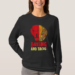 Boxing And Tacos Jab Cross Hook Boxing Gloves Boxe T-Shirt