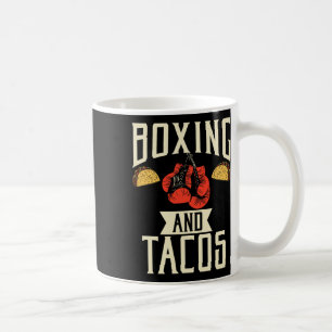 Boxing And Tacos Mexican Food Love Taco Coffee Mug