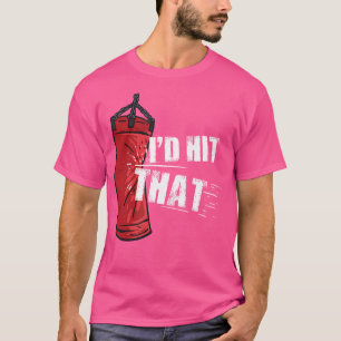 Boxing Bag Gift For A Boxer T-Shirt