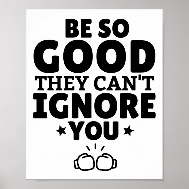 Boxing: Be SO good they can't ignore you. Poster (Front)