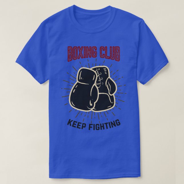 Boxing club keep fighting T-Shirt (Design Front)