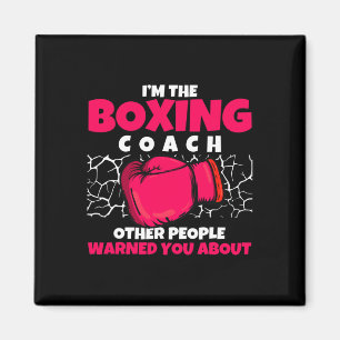Boxing Club Trainer Of Boxer Kickboxing Boxing Coa Magnet