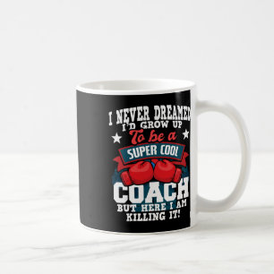 Boxing Coach - Kickboxing Kickboxer Gym Boxer _2 Coffee Mug
