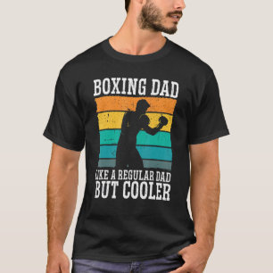 Boxing Dad Boxing Moves Boxing Coach Daddy Boxer T-Shirt