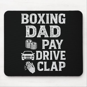 Boxing Dad Pay Drive Clap Funny Dad Duties Fathers Mouse Mat