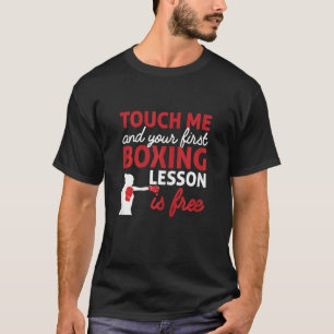 Boxing Girl Touch Me And Your First Boxing Lesson  T-Shirt