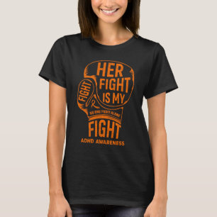 Boxing Glove Her Fight Is My Fight ADHD Awareness T-Shirt