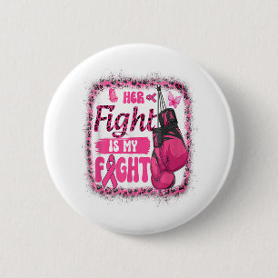 Boxing Gloves Her Fight Is My Fight Breast Cancer 6 Cm Round Badge
