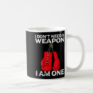 Boxing Gloves I Don't Need A Wean Combat Boxer  Coffee Mug