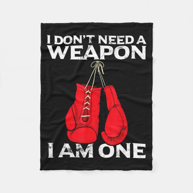 Boxing Gloves I Don't Need A Wean Combat Boxer  Fleece Blanket (Front)