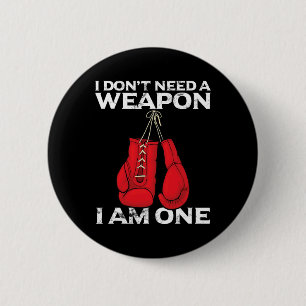 Boxing Gloves I Don't Need A Weapon Combat Boxer 6 Cm Round Badge
