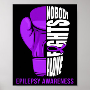 Boxing Gloves Nobody Fights Alone Epilepsy Cancer  Poster