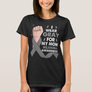 Boxing Hand I Wear Grey For My Mum MELANOMA T-Shirt